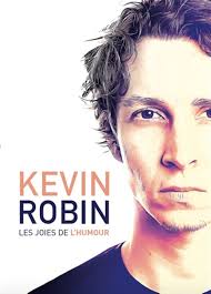 Kevin Robin : Réservation de Billets & Places