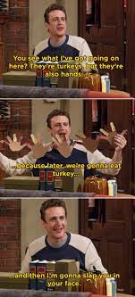 How i met your mother quotes memes. 27 Hysterical How I Met Your Mother Moments For When You Just Need A Good Laugh