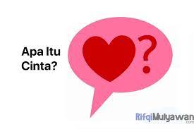 Menurut kamus besar bahasa indonesia (kbbi) cinta diartikan sebagai suka, sayang, kasih, berharap, keinginan, dan rindu. Pengertian Cinta Menurut Ahli Dan Macam Macam Maknanya
