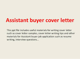 Increase your chances on getting hired with a professional resume. Assistant Buyer Cover Letter