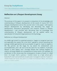 If you check out reflective essay sample, there is not certain structure or format in writing. Reflection On Lifespan Development Free Essay Example