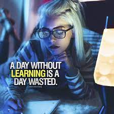 A Day Without Learning Is A Day Wasted Follow Us Motivation2study For Daily Inspi Study Motivation Quotes Study Motivation Motivational Quotes For Students