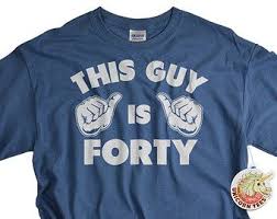 Birthday T Shirt Ideas For Him 40th Birthday Gift For Men Forty Birthday Tshirt Turning 40 Present For Husband Tee Shirt Over The Hi 40th Birthday Parties Husband 40th Birthday 40th Birthday