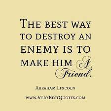 Love is the only force capable of transforming an enemy into a friend. Quotes About Friendly Enemies 38 Quotes