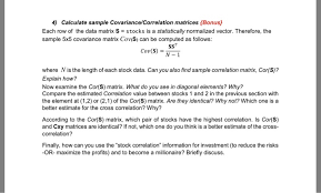 The number of cigarettes is the independent variable x, whereas life duration in years is the dependent variable y. 4 Calculate Sample Covariance Correlation Matrices Chegg Com