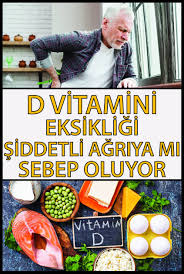 D Vitamini Eksikligi Siddetli Agriya Mi Sebep Oluyor