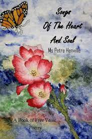 Songs of the Heart and Soul a book of Free Verse Poetry eBook by Ms Petra  Henville - EPUB Book | Rakuten Kobo Canada