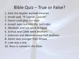 We also have lots of bible quizzes for kids on our bible page. Bible Quiz True Or False Ppt Video Online Download