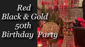The most common red 50th birthday material is metal. Red Black Gold 50th Birthday Party Water Fire Wood Bling Youtube