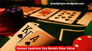 Panduan Sederhana Cara Bermain Poker Online Permainan Kartu Poker Kartu