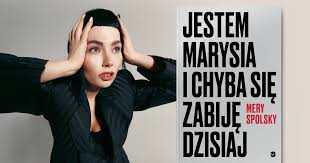 We did not find results for: Jestem Marysia I Chyba Sie Zabije Dzisiaj Premierowy Fragment Ksiazki Mery Spolsky Ofeminin