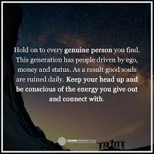 We did not find results for: Hold Onto Every Genuine Person You Find So Much Yes Being Genuine Does Not Require Constant Question On How Someone Ma Inspirational Words Ego Real Talk