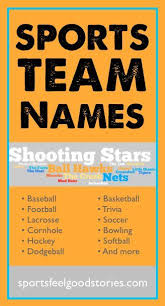 Sports Team Names List Best Sport Nicknames Funny Team Names Softball Team Names Cornhole Team Names