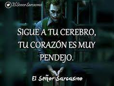 Senor Sarcasmo Buscar Con Google Sarcasmo Frases Sr Sarcasmo Frases Frases Geniales