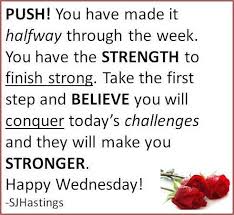  Happy Wednesday Quotes Positive Quotes Positivity Take The First Step