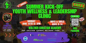 6th Annual Summer Kick-Off Youth Wellness & Leadership Clinic