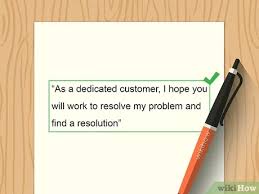 Provide the names of individuals within your company who were responsible for the problem. 4 Ways To Write A Complaint Letter To A Company Wikihow