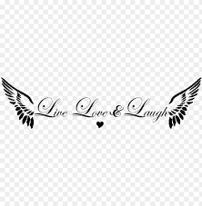 Check spelling or type a new query. Live Love Laugh Png Clip Art Black And White Download Live Laugh Love With Wings Png Image With Transparent Background Toppng