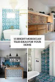 You are viewing image #5 of 20, you can see the complete gallery at the bottom below. 15 Bright Moroccan Tiles Ideas For Your Home Shelterness