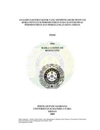 Faktor yang mempengaruhi pertumbuhan dan perkembangan tanaman secara garis besar dapat dibedakan menjadi dua, yaitu faktor internal dan faktor eksternal. Fillable Online Repository Usu Ac Analisis Faktor Faktor Yang Mempengaruhi Motivasi Kerja Penyuluh Perindustrian Pada Kantor Dinas Perindustrian Dan Perdagangan Repository Usu Ac Fax Email Print Pdffiller