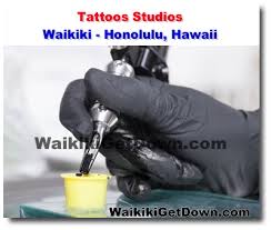 Specializing in full custom work in all types of tattoos. Tattoos Studios Waikiki Honolulu Hawaii Waikiki Honolulu Hawaii News