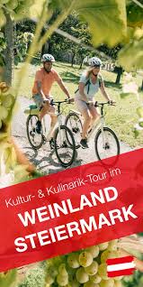 Radfahren Am Genuss Rundweg Im Weinland Steiermark In Osterreich Weinland Radfahren Radurlaub