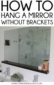 Buy products such as haotian wall mounted bathroom mirror with shelf,bathroom vanity set, white under sink bathroom storage. Art Home Diy How To Install A Bathroom Mirror Without Brackets