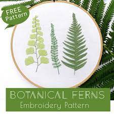 Well you're in luck, because here they come. Free Fern Embroidery Pattern Embroidery Patterns Modern Hand Embroidery Patterns Embroidery