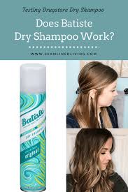 Does Batiste Dry Shampoo Work Testing Drugstore Dry Shampoo Batiste Dry Shampoo Dry Shampoo Shampoo