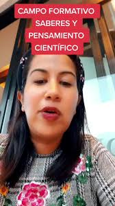 Finalidades Del Campo Formativo Saberes Y Pensamiento Científico