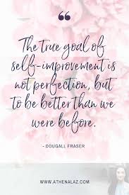 Self Improvement Self Help Self Care Self Compassion Dougall Fraser Quote Self Compassion Self Love Quotes Inspirational Quotes