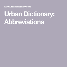 Urban Dictionary Abbreviations Urban Dictionary Teaching English Abbreviations