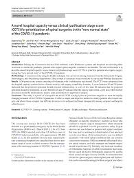 Maybe you would like to learn more about one of these? A Novel Hospital Capacity Versus Clinical Justification Triage Score Ccts For Prioritization Of Spinal Surgeries In The New Normal State Of The Covid 19 Pandemic Request Pdf