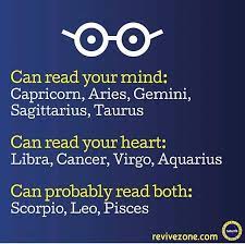 They can be very angry with ungrateful characters, and spend their days sulking. Zodiac Signs Can Read Your Mind Heart Wattpad