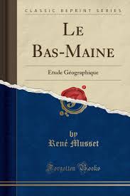 Le Bas Maine Tude G Ographique Classic Reprint Amazon In Musset Rene à¤ª à¤¸ à¤¤à¤