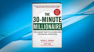 The 30-Minute Millionaire' Outlines Ways to Get a Slice of That $2.8  Trillion Currently Sitting in Zero-Yielding Money Markets - Small Business  Club