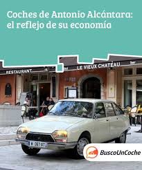 Coches De Antonio Alcantara El Reflejo De Su Economia Busco Un Coche Coches Economia Series Espanol