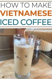 How To Make Vietnamese Iced Coffee In 2020 Coffee Recipes Coffee Drink Recipes Iced Coffee At Home