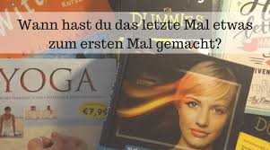 Gestern *g* mit allen möglichen anderen übungen. Wann Hast Du Etwas Zum Letzten Mal Zum Ersten Mal Gemacht