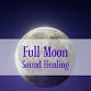 Live Acoustic Sound Therapy: Full Moon Sound Healing