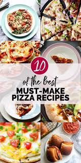 How To Make The 10 Best Pizza Recipes At Home The Tortilla Channel Pizza Recipes Easy Delicious Pizza Recipes Pizza Recipes At Home