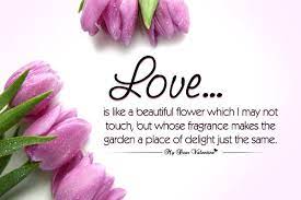 And love became the world's beginning and the world's ruler; Love Is Like A Beautiful Flower Flower Quotes Love Famous Love Quotes Beautiful Love Quotes