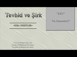 Dinimizde müşrik kelimesi ne anlama geliyor? Din Ne Demektir Tevhid Ve Sirk Youtube