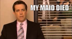 My Maid Died Andy Bernard The Office Andy Bernard The Office Yes Man