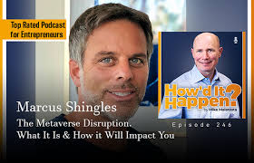 Marcus Shingles, The Metaverse Disruption. What It Is & How it Will Impact  You (#246)