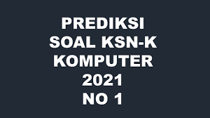 Check spelling or type a new query. Prediksi Soal Ksnk Komputer Informatika 2021 No 1 Youtube