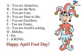 The date falls on a friday this year, so keep an eye out for office pranksters. Inspirational Quotes And Pictures Beautiful Thoughts April Fool Quotes April Fool Messages April Fools Day
