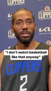 Kawhi Leonard doesn’t watch basketball in his off time 👀