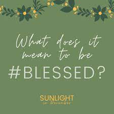 What does blessed is the man mean? Sunlight In December What Does It Mean To Be Blessed