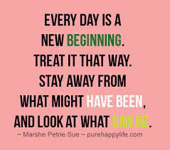 Motivational Quote Every Day Is A New Beginning Treat It That Way Stay Away From Biblical Quotes Inspirational Inspirational Quotes Positive Quotes